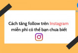 Cách tăng follow trên instagram miễn phí có thể bạn chưa biết